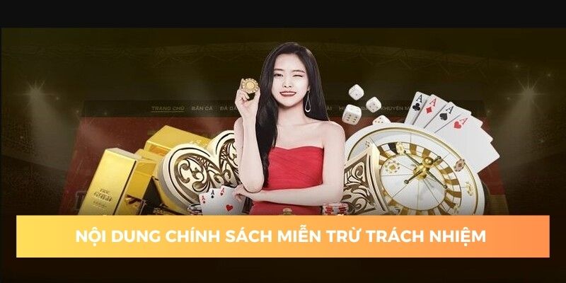 Nội dung điều khoản miễn trừ trách nhiệm bet thủ cần nắm